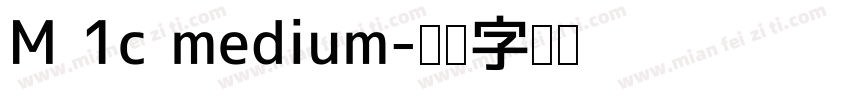 M 1c medium字体转换